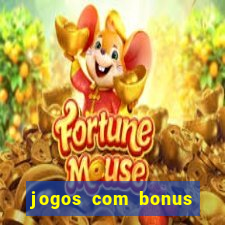 jogos com bonus sem deposito